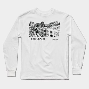 Bridgeport - Connecticut Long Sleeve T-Shirt